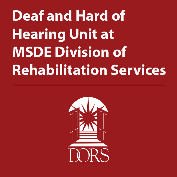 Cover thumbnail, "Deaf and Hard of Hearing Unit at MSDE Division of Rehabilitation Services"