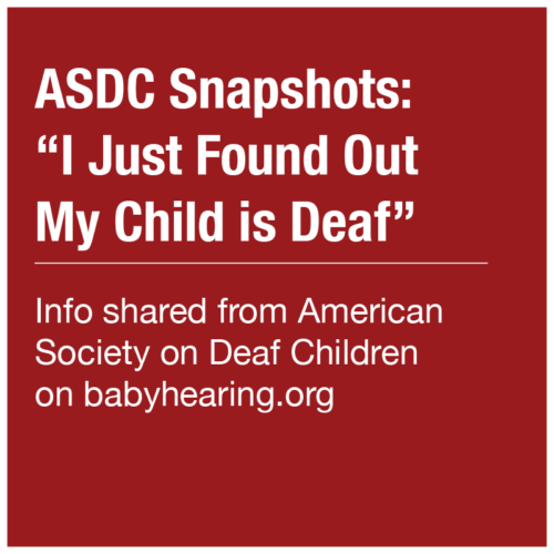 ASDC Snapshots - I Just Found Out My Child is Deaf