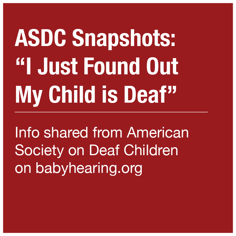 ASDC Snapshots - I Just Found Out My Child is Deaf