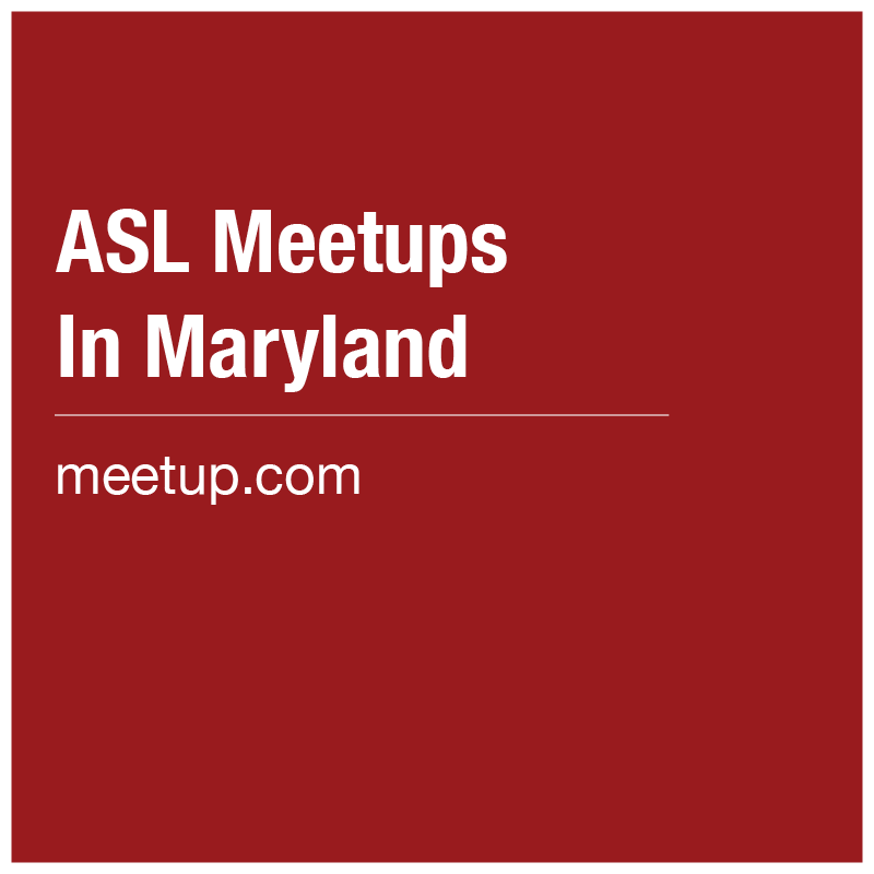 ASL Meetups in Maryland