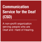 Communication Service for the Deaf (CSD)