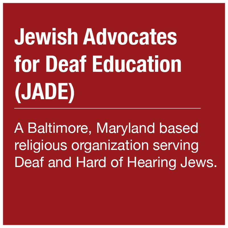 Jewish Advocates for Deaf Education (JADE)