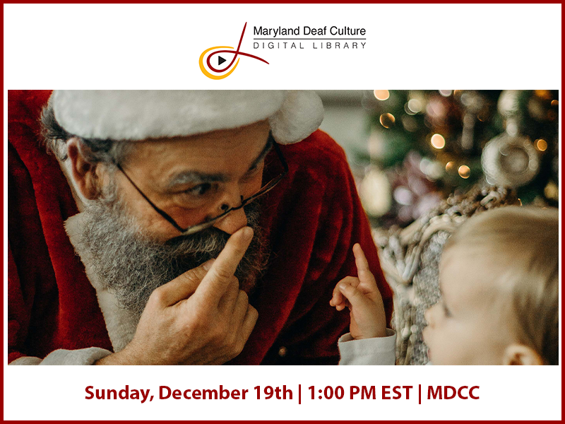 Flyer for an event, "Signing Santa @ MDCC" by Deaf Culture Digital Library