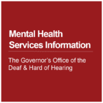 Cover thumbnail, "Mental Health Services Information, The Governor's Office of the Deaf and Hard of Hearing"