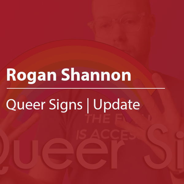 Cover thumbnail "Rogan Shannon, Queer Signs Update"