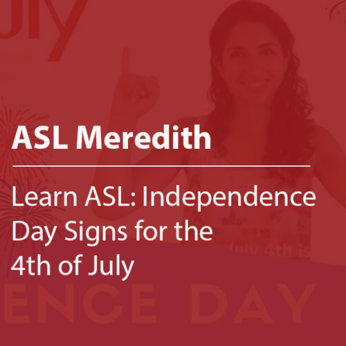 Cover thumbnail "ASL Meredith, Learn ASL: Independence Day Signs for the 4th of July"