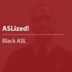 Cover thumbnail "ASLized! Black ASL"