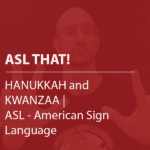 Cover thumbnail "ASL THAT! Hanukkah and Kwanzaa, ASL - American Sign Language"