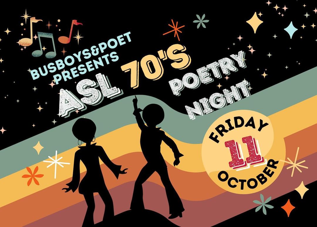 Advertisement for ASL 70’s Poetry Night at Busboys & Poets, featuring retro fonts and vibrant colors.