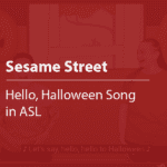 Cover thumbnail, "Sesame Street, Hello, Halloween Song in ASL"