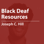 Cover of a resource thumbnail with text "Black Deaf Resources, Joseph C. Hill"