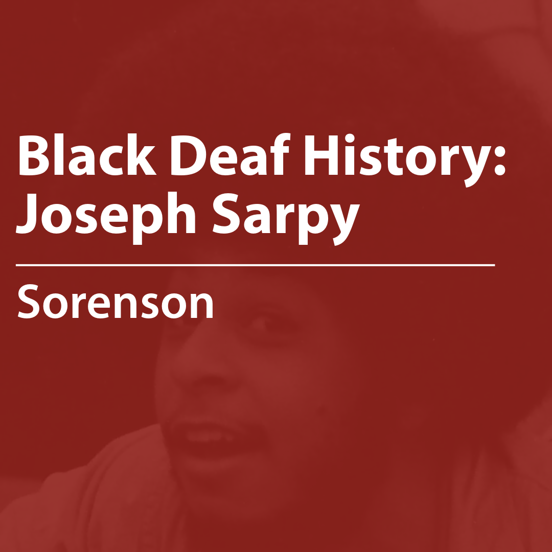 Cover of a resource thumbnail with text “Black Deaf History: Joseph Sarpy” on red background