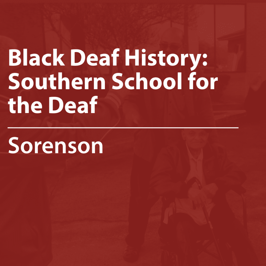 Cover of a resource thumbnail with text “Black Deaf History: Southern School for the Deaf, Sorenson” on red background