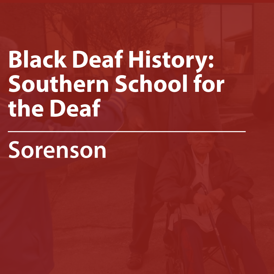 Cover of a resource thumbnail with text “Black Deaf History: Southern School for the Deaf, Sorenson” on red background
