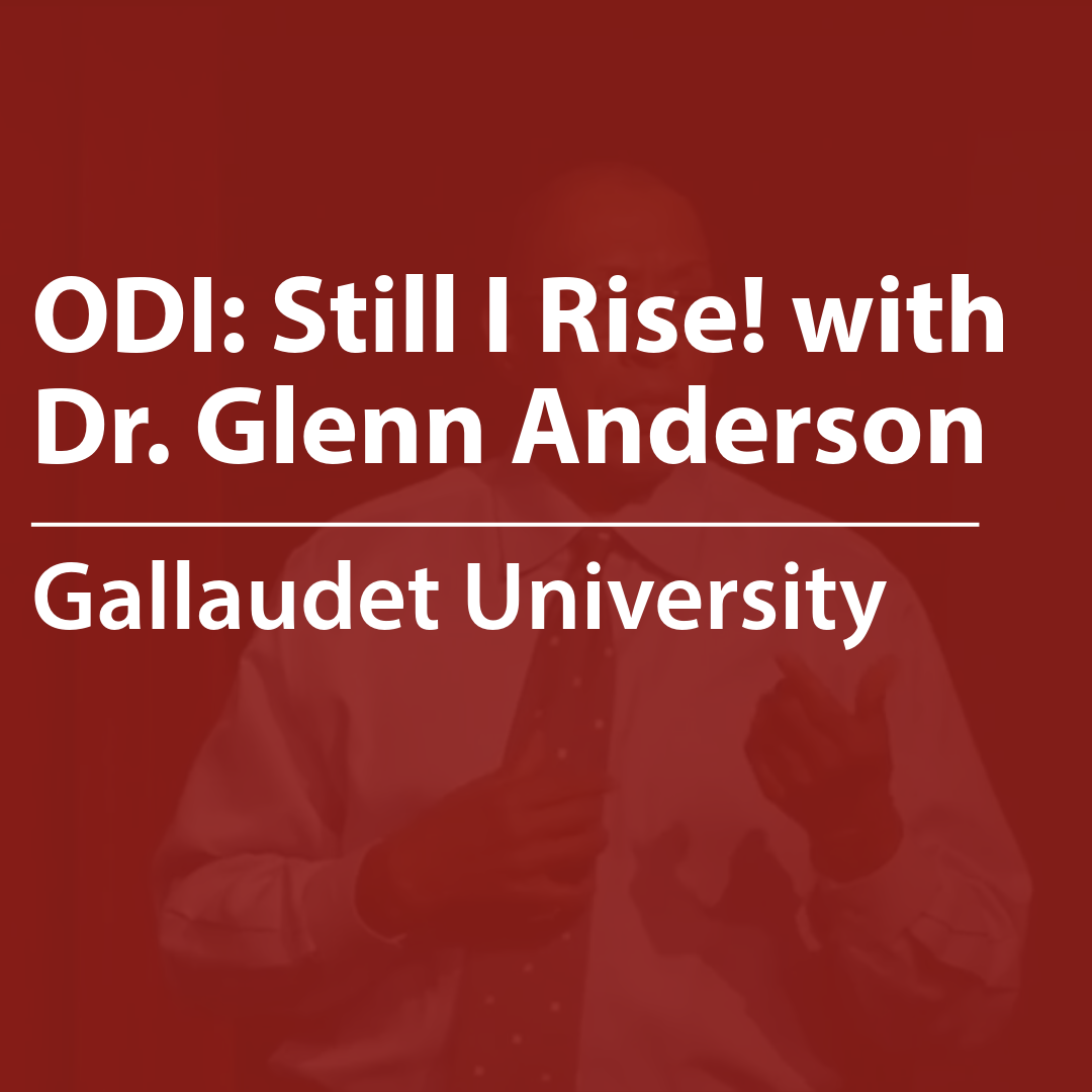 Cover of a resource thumbnail with text “ODI: Still I Rise! with Dr. Glenn Anderson, Gallaudet University” on red background